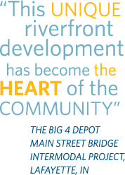 This unique riverfront development has become the heart of the community